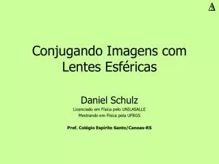 conjugando imagens com lentes esf ricas