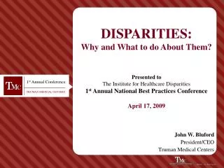 DISPARITIES: Why and What to do About Them?