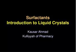 Surfactants Introduction to Liquid Crystals