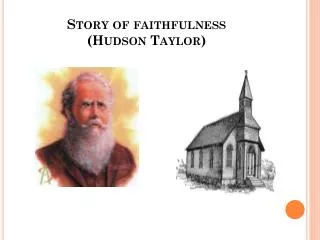Story of faithfulness (Hudson Taylor)