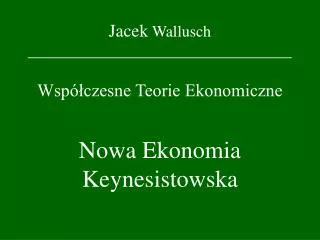 jacek wallusch wsp czesne teorie ekonomiczne