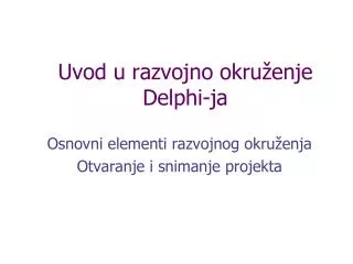 uvod u razvojno okru enje delphi ja