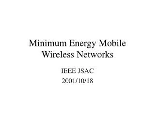 Minimum Energy Mobile Wireless Networks