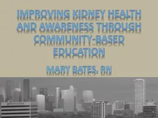 Improving kidney health and awareness through community-based education