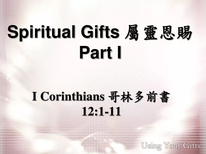 spiritual gifts part i