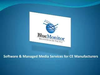 Software &amp; Managed Media Services for CE Manufacturers