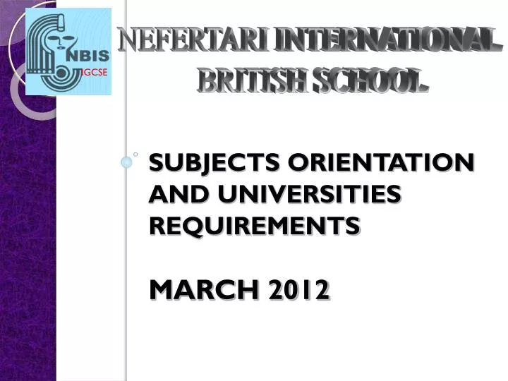 subjects orientation and universities requirements march 2012