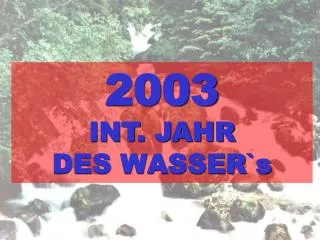 2003 int jahr des wasser s