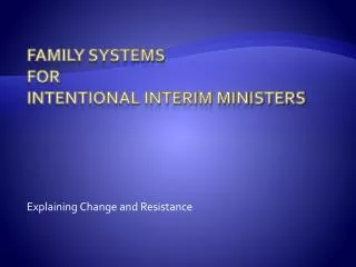 Family Systems for Intentional Interim Ministers