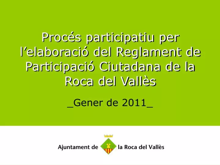 proc s participatiu per l elaboraci del reglament de participaci ciutadana de la roca del vall s