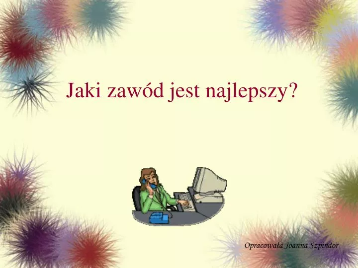 jaki zaw d jest najlepszy