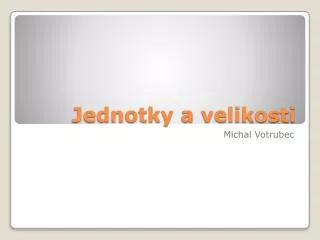 jednotky a velikosti