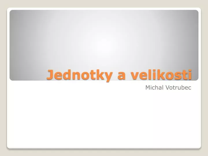 jednotky a velikosti