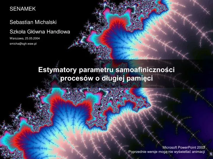 estymatory parametru samoafiniczno ci proces w o d ugiej pami ci