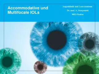accommodative und multifocale iols