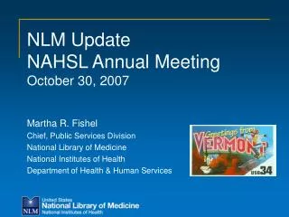 NLM Update NAHSL Annual Meeting October 30, 2007