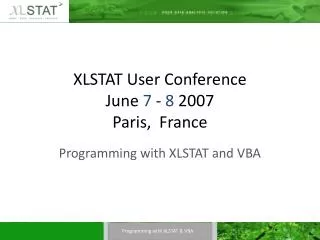 XLSTAT User Conference June 7 - 8 2007 Paris, France