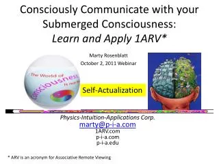 Consciously Communicate with your Submerged Consciousness: Learn and Apply 1ARV*