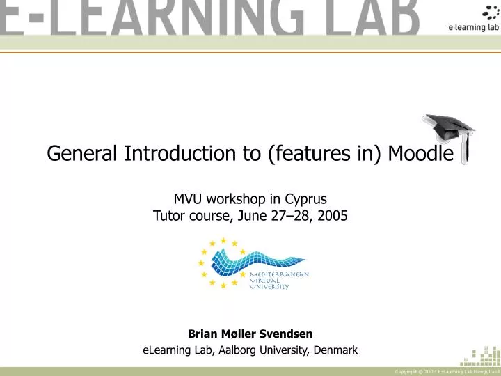 general introduction to features in moodle mvu workshop in cyprus tutor course june 27 28 2005