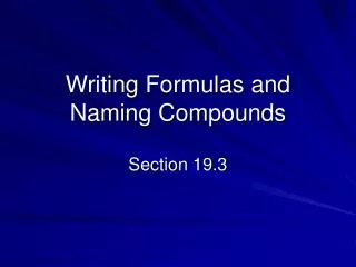 Writing Formulas and Naming Compounds