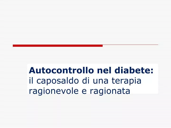 autocontrollo nel diabete il caposaldo di una terapia ragionevole e ragionata