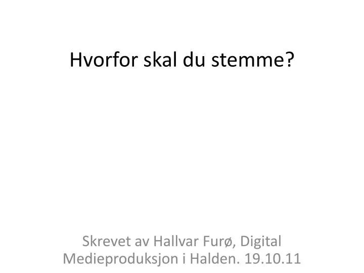 hvorfor skal du stemme