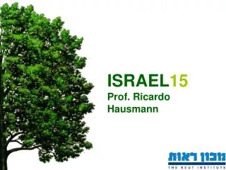 ISRAEL 15 Prof. Ricardo Hausmann