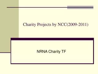 Charity Projects by NCC(2009-2011)