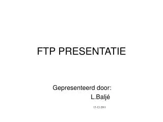 FTP PRESENTATIE