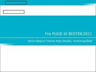 fra fuge til biotek2021