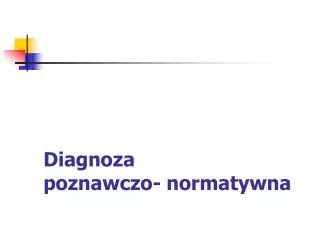 diagnoza poznawczo normatywna