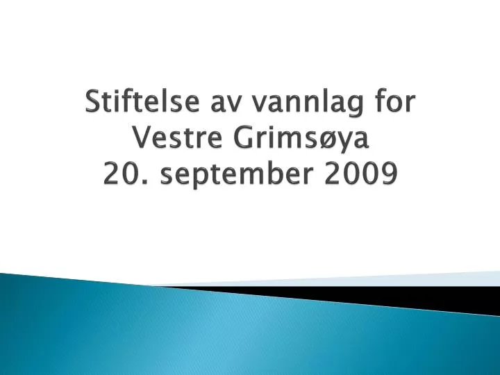 stiftelse av vannlag for vestre grims ya 20 september 2009