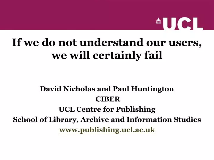 if we do not understand our users we will certainly fail