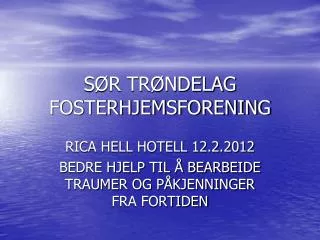 SØR TRØNDELAG FOSTERHJEMSFORENING