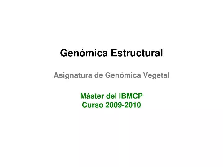 gen mica estructural asignatura de gen mica vegetal m ster del ibmcp curso 2009 2010