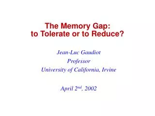 The Memory Gap: to Tolerate or to Reduce?