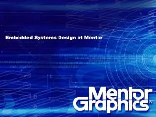 Embedded Systems Design at Mentor