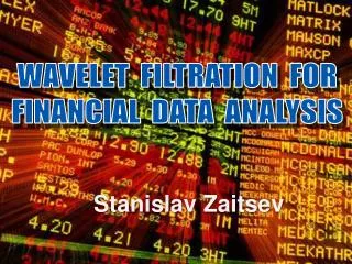 WAVELET FILTRATION FOR FINANCIAL DATA ANALYSIS