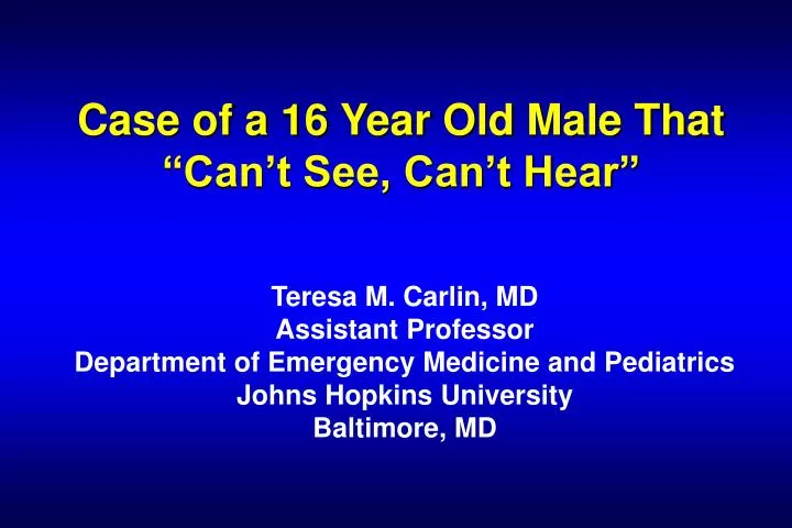 case of a 16 year old male that can t see can t hear