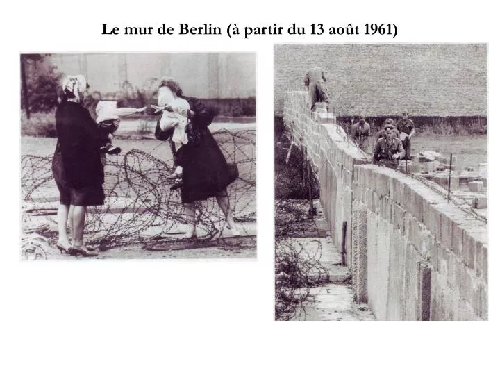 le mur de berlin partir du 13 ao t 1961
