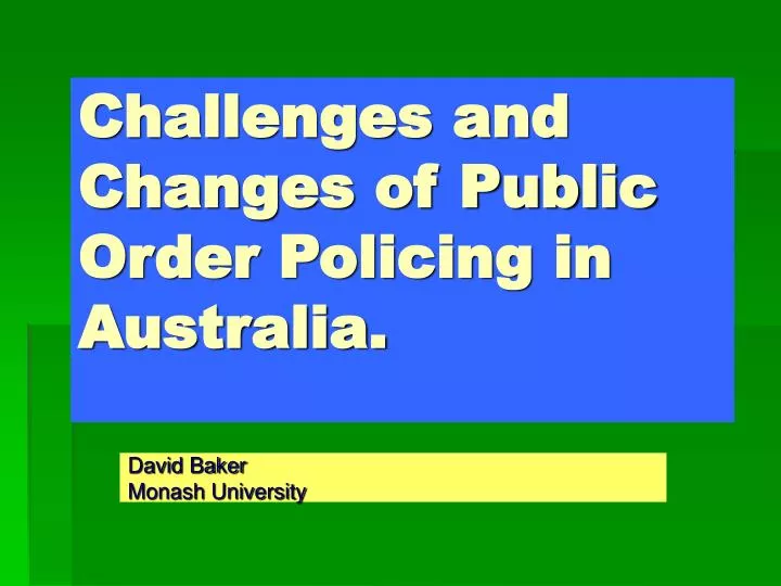 challenges and changes of public order policing in australia