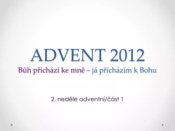 advent 2012 b h p ich z ke mn j p ich z m k bohu