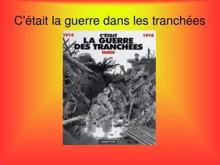 c tait la guerre dans les tranch es
