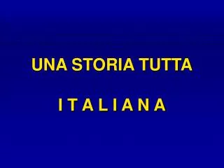 una storia tutta i t a l i a n a