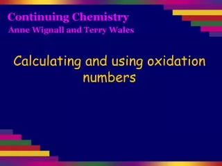 Calculating and using oxidation numbers