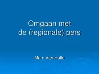 omgaan met de regionale pers