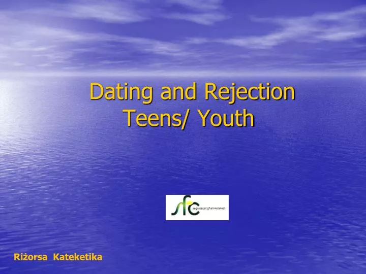 dating and rejection teens youth