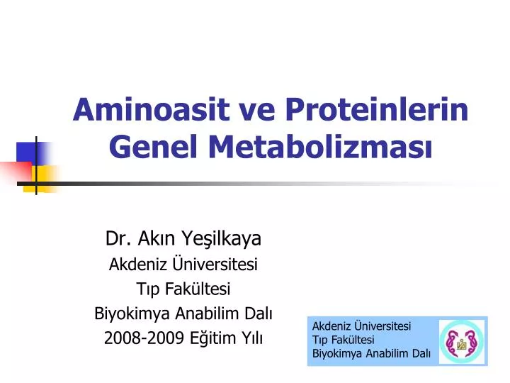 aminoasit ve proteinlerin genel metabolizmas