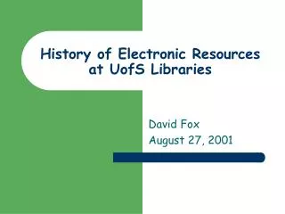 History of Electronic Resources at UofS Libraries