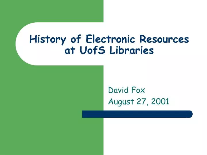 history of electronic resources at uofs libraries
